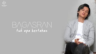 Download lagu Bagas Ran - Tuk Apa Bertahan mp3