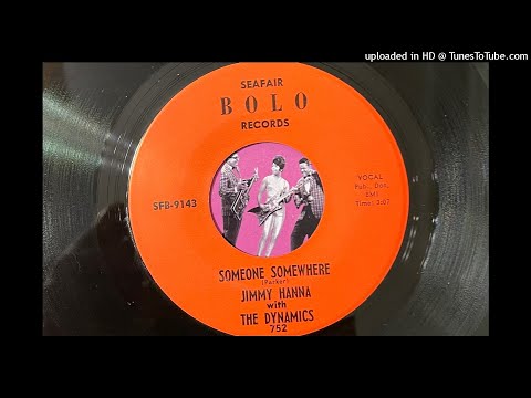 Jimmy Hanna with The Dynamics - Someone Somewhere (Bolo) 1966