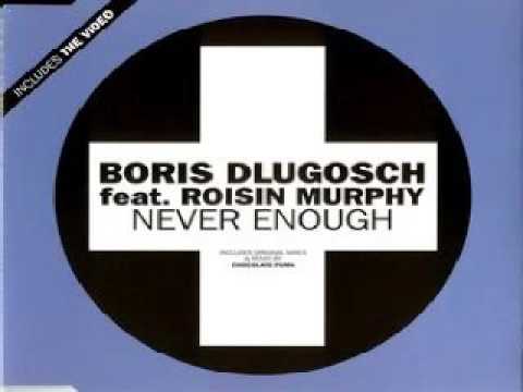 Boris Dlugosch Feat. Roisin Murphy ‎– Never Enough