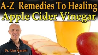 A-Z World Remedies To Healing With Apple Cider Vinegar - Dr Mandell