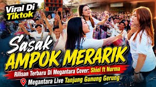 Download lagu Terbaru sasak ampok merarik - viral di tiktok cover Shiel ft nurma - Megantara live tanjung gunung mp3