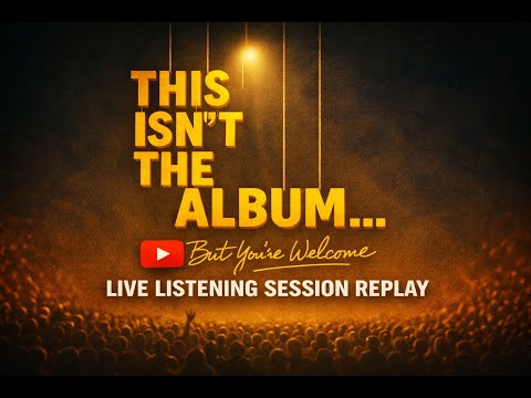 “This Isn’t the Album… But You’re Welcome” | Live Listening Session (Full Replay)