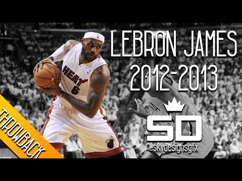 LeBron James THROWBACK 2012-2013 Season Highlights // 26.8 PPG, 8.0 RPG, 7.3 APG