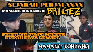 Download lagu MAMANG BONDANG || HUMAS DPP ORMAS BRIGEZ INDONESIA || SEJARAH PERJALANAN || PODCAST mp3