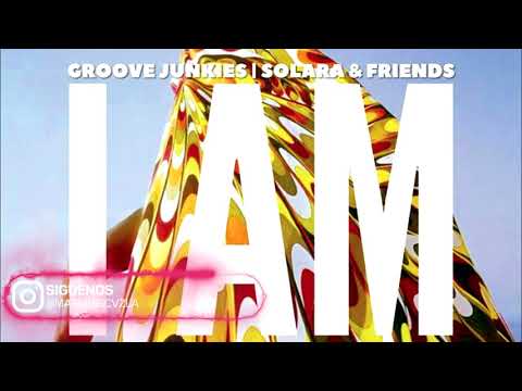 Groove Junkies, Solara - I Am (Groove Junkies, Reelsoul & Munk Julious Main Mix)