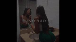 Lil Mosey - So Bad