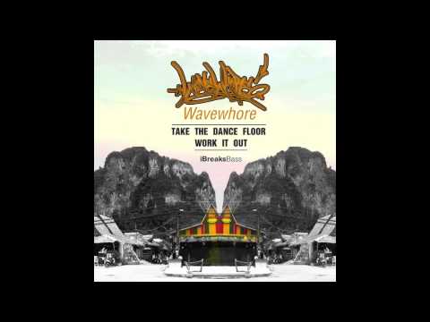 Wavewhore - "Work It Out" - (iBreaks Bass)