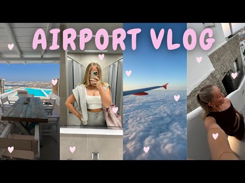 AIRPORT VLOG!!!♡ FLY WITH ME TO MYKONOS | CHLOEWHITTHREAD