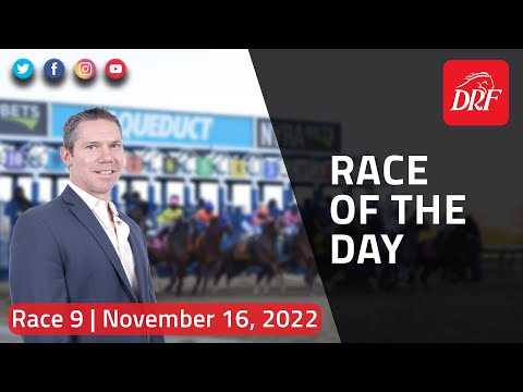 DRF Friday Race of the Day | Aqueduct Race 9 | November 18, 2022
