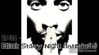 2Pac - Black Starry Night (Interlude)