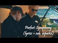 Perfect Symphony (lyrics+sub. esp.) - Ed Sheeran & Andrea Bocelli Perfect Symphony (lyrics+sub. esp.) - Ed Sheeran & Andrea Bocelli