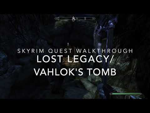 Skyrim Lost Legacy/Vahlok's Tomb Walkthrough (Dragonborn DLC)