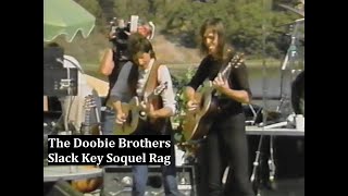 The Doobie Brothers ~ Slack Key Soquel Rag ~ 1982 ~ Live Video, In Santa Barbara, California