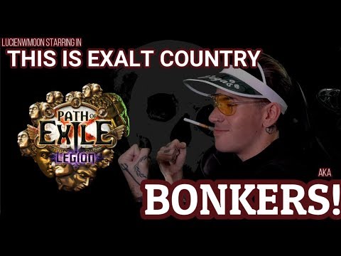 This is Exalt Country!! AKA BONKERS!!