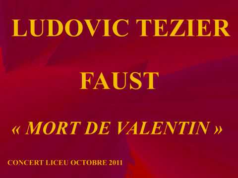 Ludovic Tézier   Faust   Mort de Valentin   Liceu 11 octobre 2011