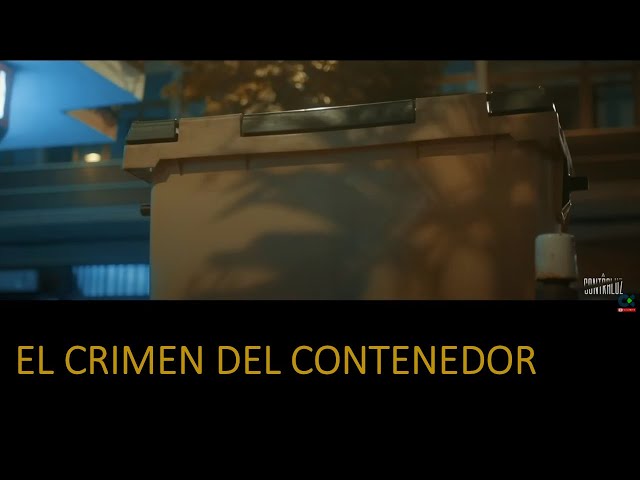 Vídeo relacionado con El crimen del contenedor (Narrativa Idea)