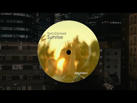 Tom Conrad - Sunrise (Original Mix)