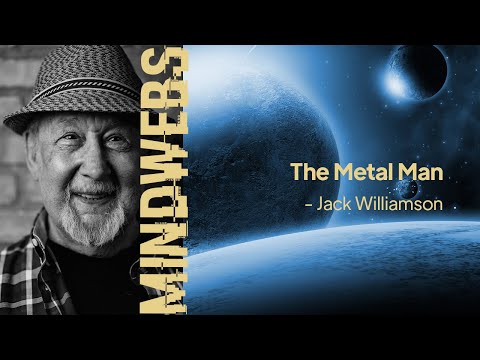 54 | MINDWEBS | The Metal Man - Jack Williamson
