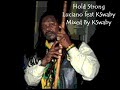 Luciano feat KSwaby - Hold Strong - Mixed By KSwaby