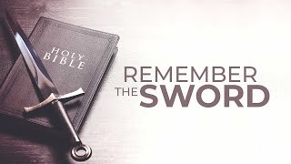 Remember the Sword