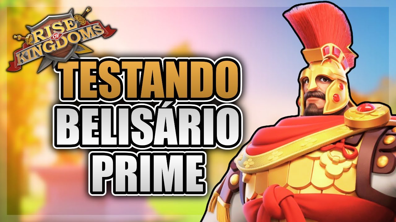 TESTES DE BATALHA BELISÁRIO PRIME - RISE OF KINGDOMS