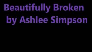 Beautifully Broken Ashlee Simpson