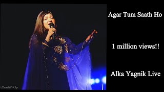 | Agar Tum Sath Ho | Arijit singh-Alka yagnik | Alka Yagnik in live concert |
