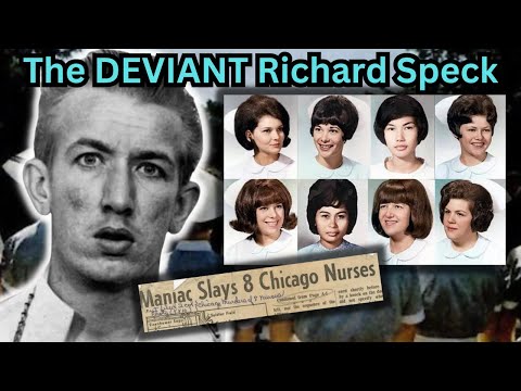 The Mass Murder That Shocked Chicago | The Deviant Richard Speck