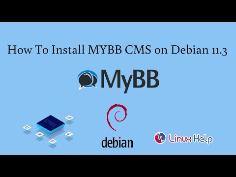 How To install MYBB CMS on Debian 11.3 | LinuxHelp Tutorials