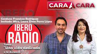 Cara a Cara Mtra. Laura Parra López