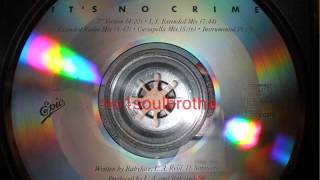 Babyface &quot;It&#39;s No Crime&quot; (I.J. Extended Mix)