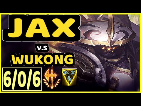 JAX vs WUKONG - 6/0/6 KDA TOP GAMEPLAY - EUW Ranked MASTER