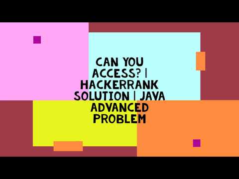 Can You Access Hackerrank Solution Java Advanced Problem