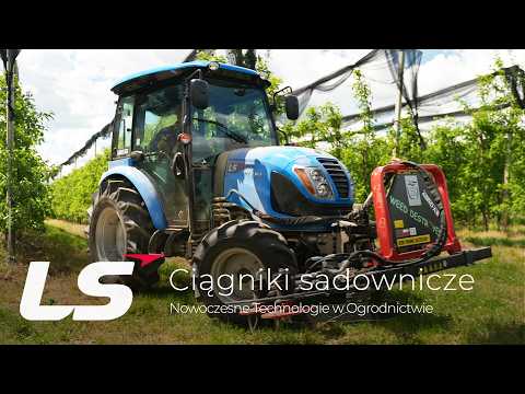 Sadownicze ciągniki LS Tractor - Nowoczesne Technologie w Ogrodnictwie :: LS-Traktor.pl
