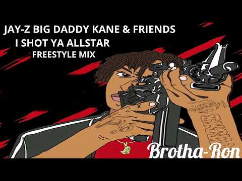 JAY-Z BIG DADDY KANE & FRIENDS - I SHOT YA ALLSTAR FREESTYLE MIX