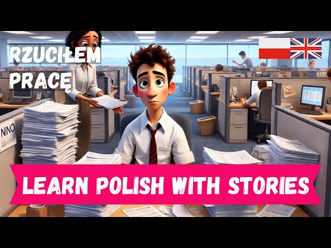 START TO UNDERSTAND Polish with Easy Story (I Quit My Job)