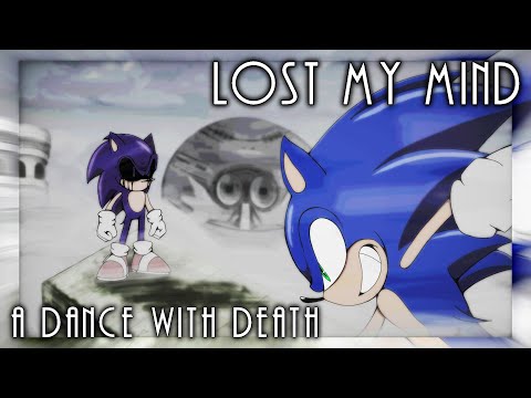 Sonic Vs. Xain | Lost My Mind ~ a Dance With Death (+FLP)