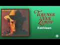 Townes Van Zandt - Kathleen (Official Audio)