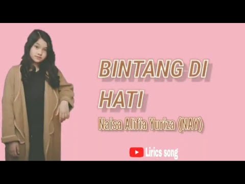 LIRIK LAGU BINTANG DI HATI - MELLY GOESLOW || BY NAISA ALIFIA YURIZA (NAY)
