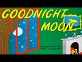 Goodnight Moon – 🌕 Read aloud of classic kids book with music in fullscreen HD