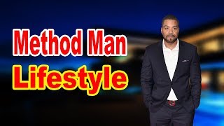 Method Man Lifestyle 2020 ★ Girlfriend &amp; Biography