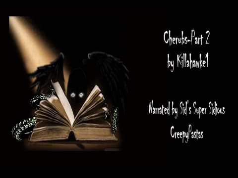 Cherubs Part 2 by Killahawke1 Narrated by Sid's Super Sidious Creepypastas