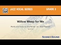Willow Weep for Me, arr. Vince Norman – Score & Sound