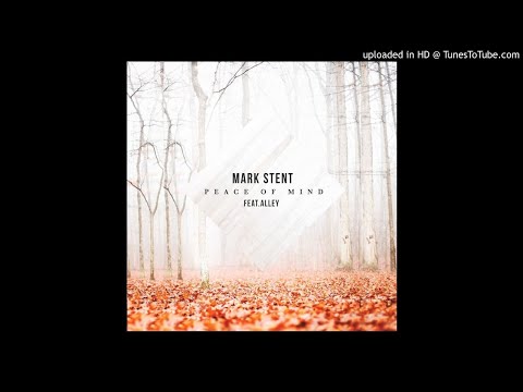 Mark Stent ft Alley - Peace of Mind