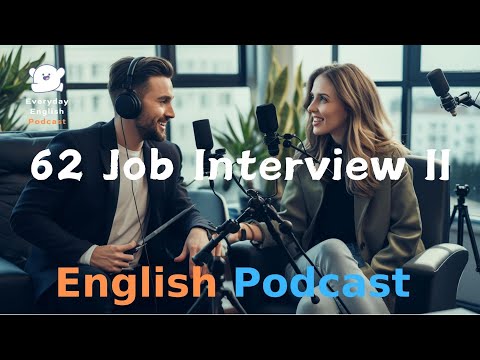 Job Interview II |  Learning English With Podcast | Episode 62｜English Listening