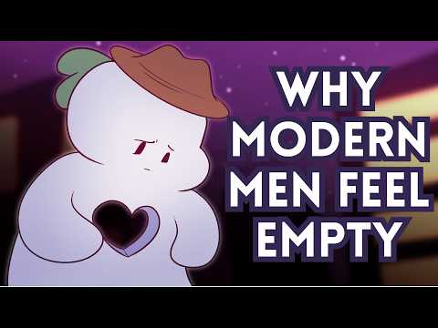 Why Modem Men Feel Empty