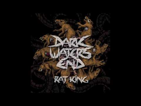 Dark Waters End -  Rat King (2016)