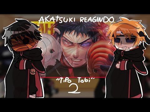 Akatsuki reagindo a ‘Tipo Tobi 2’ //gc react naruto\\ ⚠️REPOST⚠️