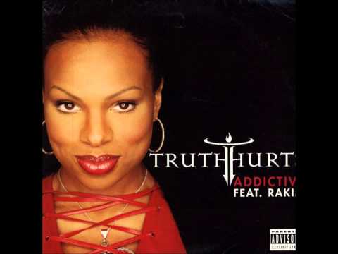 Truth Hurts feat. Rakim - Addictive