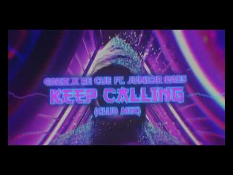 CAZZ x Re Cue ft. Junior Paes - Keep Calling (Club Mix) DEMO
